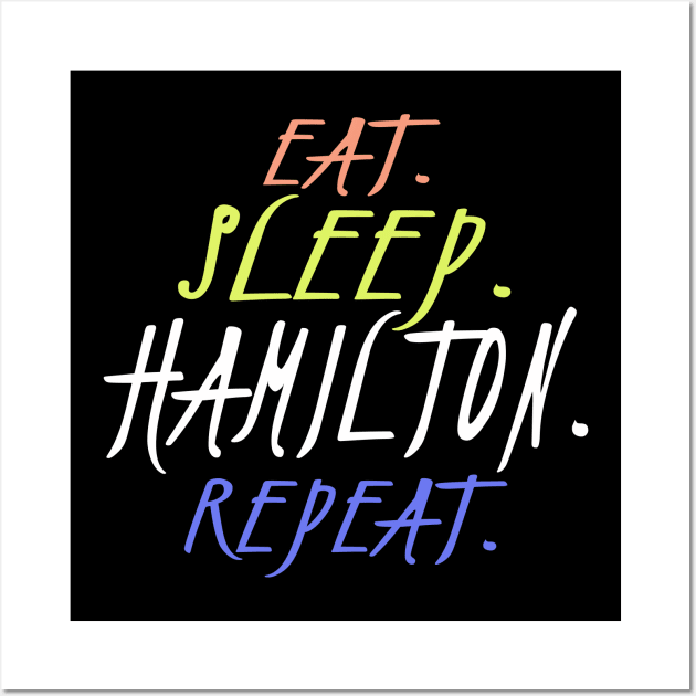 Eat Sleep Hamilton Repeat, Hamilton, Hamilton Lover, Hamilton Musical Gift, American History, Musical Wall Art by NooHringShop